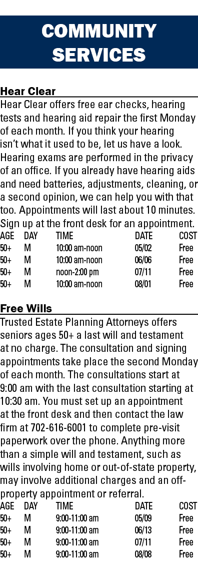 COMMUNITY SERVICES Hear Clear Hear Clear offers free ear checks, hearing tests and hearing aid repair the first Monda   