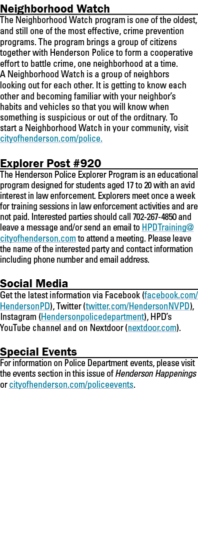 Neighborhood Watch The Neighborhood Watch program is one of the oldest, and still one of the most effective, crime pr   