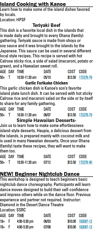 Island Cooking with Kanoe Learn how to make some of the island dishes favored by locals  Location: HPSF Teriyaki Beef   