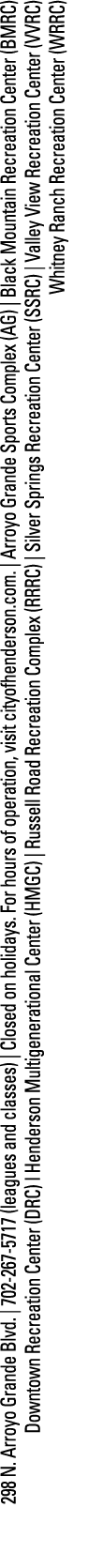 298 N  Arroyo Grande Blvd    702-267-5717 (leagues and classes)   Closed on holidays  For hours of operation, visit c   