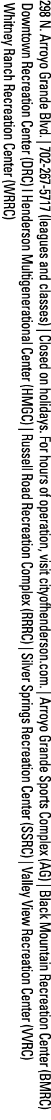 298 N  Arroyo Grande Blvd    702-267-5717 (leagues and classes)   Closed on holidays  For hours of operation, visit c   